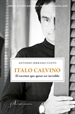 Portada del libro Italo Calvino. El escritor que quiso ser invisible