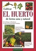 Portada del libro Cultivar el huerto de forma sana y natural