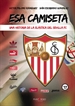 Portada del libro Esa camiseta... Una historia de la elástica del Sevilla FC