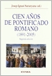 Portada del libro Cien años de pontificado romano (1891-2005)