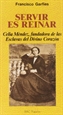 Portada del libro Servir es reinar: Celia Méndez, fundadora de las Esclavas del Divino Corazón