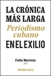 Portada del libro La crónica más larga. Periodismo cubano en el exilio
