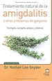 Portada del libro Tratamiento natural de la amigdalitis y otros problemas de garganta