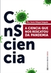 Portada del libro Consciencia: A ciencia que nos rescatou da pandemia