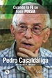 Portada del libro Pedro Casaldáliga: Cuando la fe se hace poesía