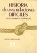 Portada del libro Historia de unas relaciones difíciles: EE.UU.- América Española