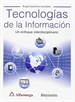 Portada del libro Tecnologías de la Información. Un enfoque interdisciplinario