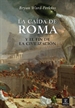 Portada del libro La caída de Roma y el fin de la civilización