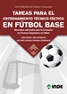 Portada del libro Tareas Para El Entrenamiento Técnico-Táctico En Fútbol Base
