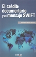 Portada del libro El crédito documentario y el mensaje SWIFT