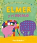 Portada del libro Elmer. Un cuento - Elmer y el regalo