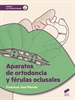 Portada del libro Aparatos de ortodoncia y férulas oclusales