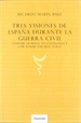 Portada del libro Tres visiones de España durante la Guerra Civil