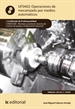 Portada del libro Operaciones de mecanizado por medios automáticos. FMEE0208 - Montaje y puesta en marcha de bienes de equipo y maquinaria industrial