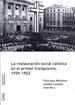 Portada del libro La restauración social católica en el primer franquismo, 1939-1953