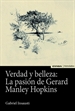 Portada del libro Verdad y belleza: la pasión de Gerard Manley Hopkins