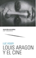 Portada del libro Louis Aragon  y el cine
