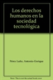 Portada del libro Los derechos humanos en la sociedad tecnológica