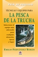 Portada del libro Guía De Bolsillo. Técnicas Y Equipos Para La Pesca De La Trucha