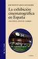 Portada del libro La exhibición cinematográfica en España