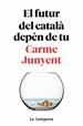 Portada del libro El futur del català depèn de tu