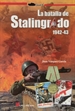 Portada del libro La batalla de Stalingrado 1942-1943