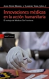 Portada del libro Innovaciones médicas en la acción humanitaria