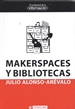 Portada del libro Makerspaces y bibliotecas