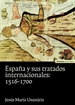Portada del libro España y los tratados internacionales, 1516-1700