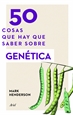 Portada del libro 50 cosas que hay que saber sobre genética