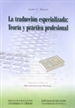 Portada del libro La traducción especializada: Teoría y práctica profesional
