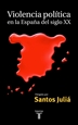 Portada del libro Violencia política en la España del siglo XX