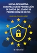 Portada del libro Nueva Normativa Europea sobre Protección de Datos. Delegado de Protección de Datos