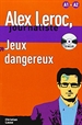Portada del libro Jeux dangereux,  Alex Leroc + CD