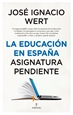 Portada del libro La educación en España. Asignatura pendiente