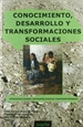 Portada del libro Conocimiento, desarrollo y transformaciones sociales