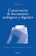 Portada del libro Conservación de documentos analógicos y digitales