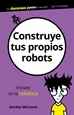 Portada del libro Construye tus propios robots