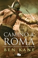 Portada del libro Camino a Roma (La Legión Olvidada 3)