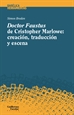 Portada del libro Doctor Faustus de Christopher Marlowe: creación, traducción y escena