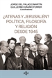 Portada del libro ¿Atenas y Jerusalén? Política, filosofía y religión desde 1945