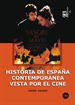 Portada del libro Historia de España contemporánea vista por el cine