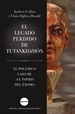 Portada del libro El legado perdido de Tutankhamón