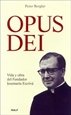 Portada del libro Opus Dei. Vida y obra del Fundador
