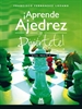 Portada del libro ¡Aprende ajedrez y diviértete! Nivel Medio II
