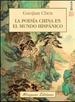 Portada del libro La poesía china en el mundo hispánico