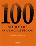 Portada del libro 100 secretos ortográficos