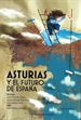 Portada del libro Asturias y el futuro de España