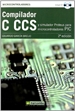 Portada del libro Compilador C CCS y Simulador Proteus para Microcontroladores PIC