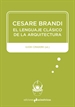 Portada del libro Cesare Brandi: El lenguaje clásico de la arquitectura